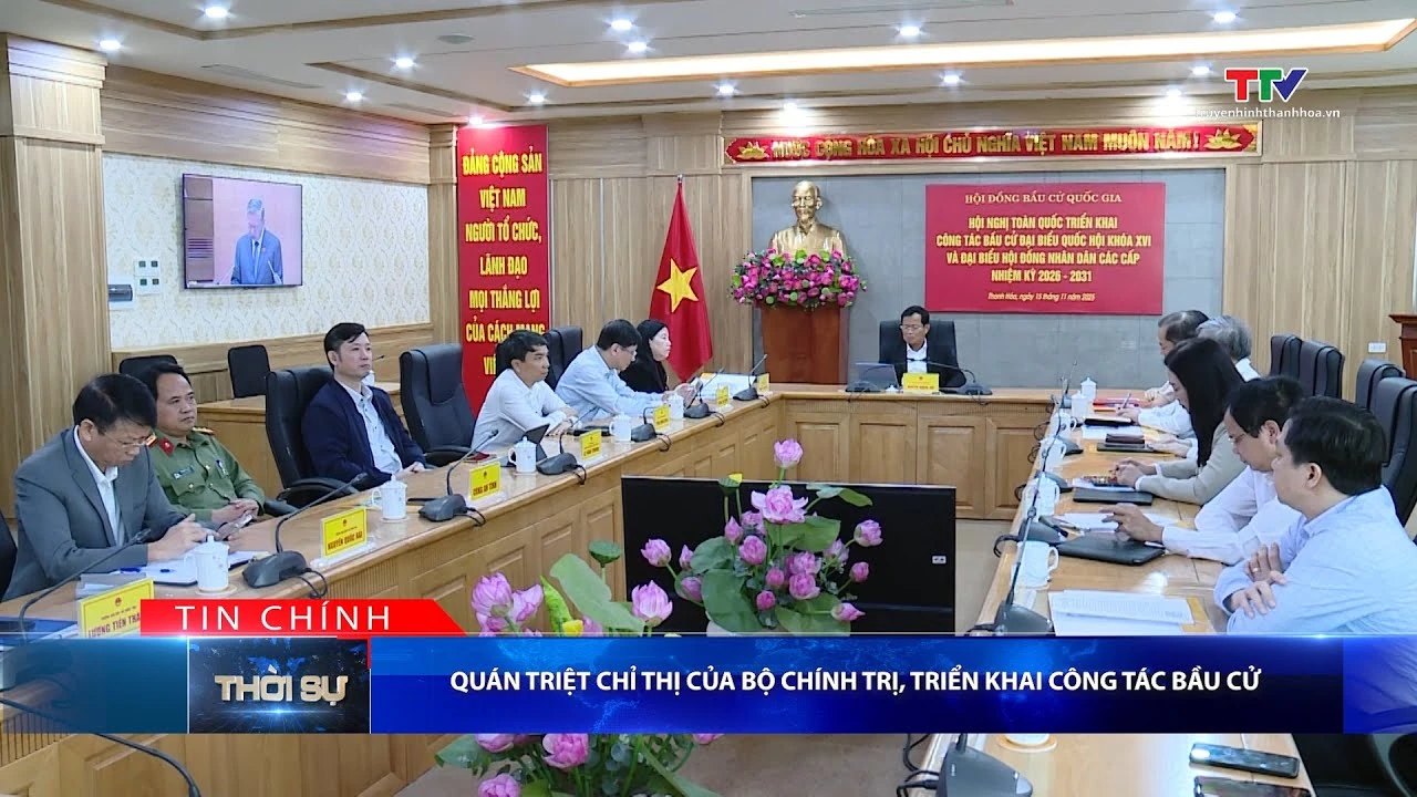 Bản tin Thời sự tối 15/11/2025: Quán triệt Chỉ thị của Bộ Chính trị, triển khai công tác bầu cử