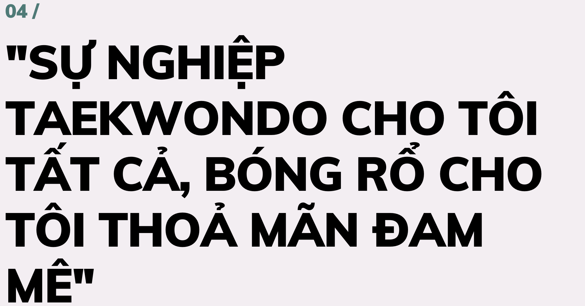[E-Magazine] - “Độc cô cầu bại” Nguyễn Văn Hùng: Mồ hôi, máu và nước mắt đổi lấy vinh quang