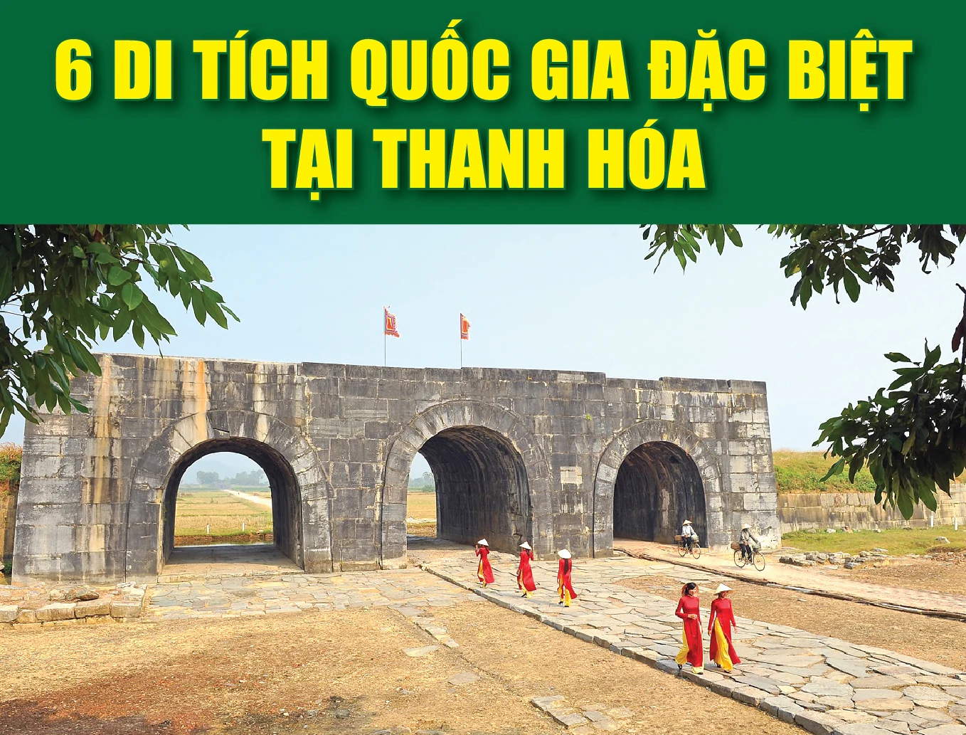 [Infographics] - 6 di tích Quốc gia đặc biệt tại Thanh Hóa