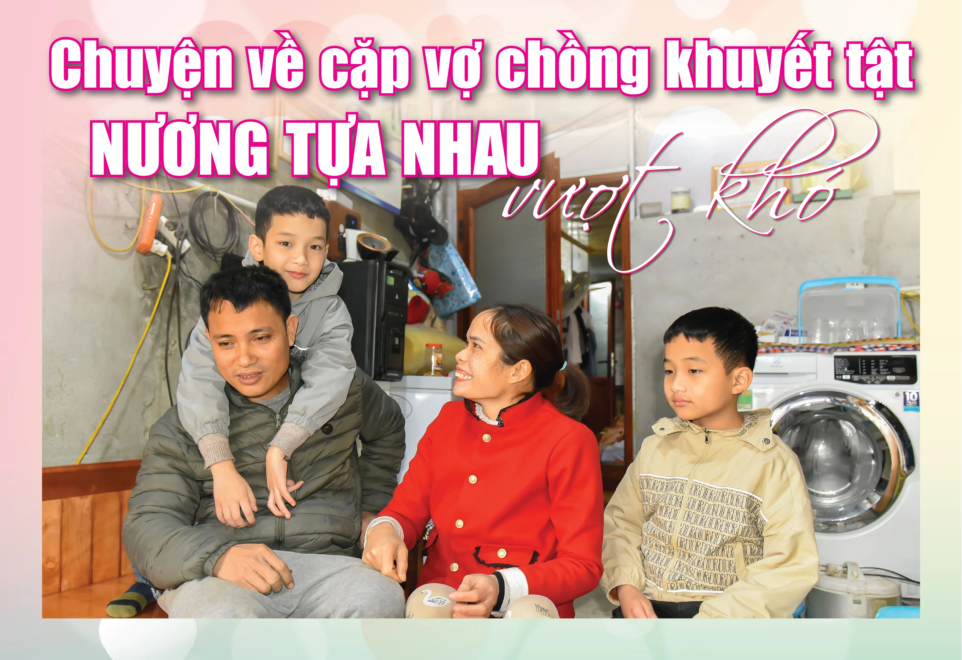 [E-Magazine] - Chuyện về cặp vợ chồng khuyết tật nương tựa nhau vượt khó