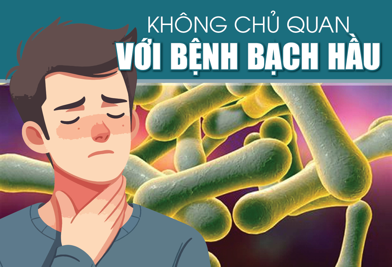 [Infographics] - Không chủ quan với bệnh bạch hầu