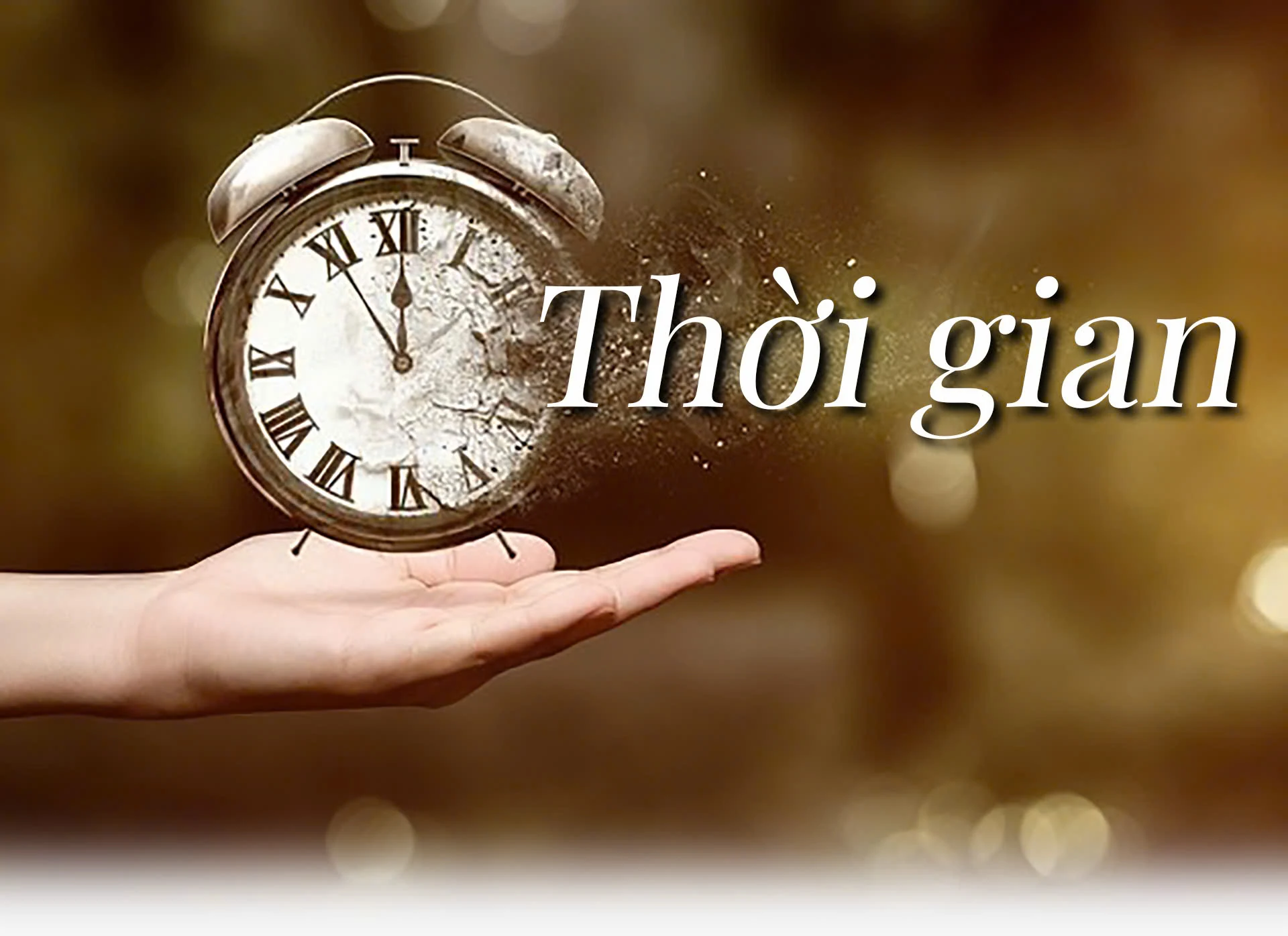 Thời gian - Món quà và sự lãng quên