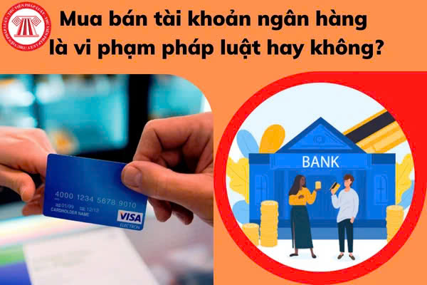 Mua, bán tài khoản ngân hàng: Gánh nặng pháp lý