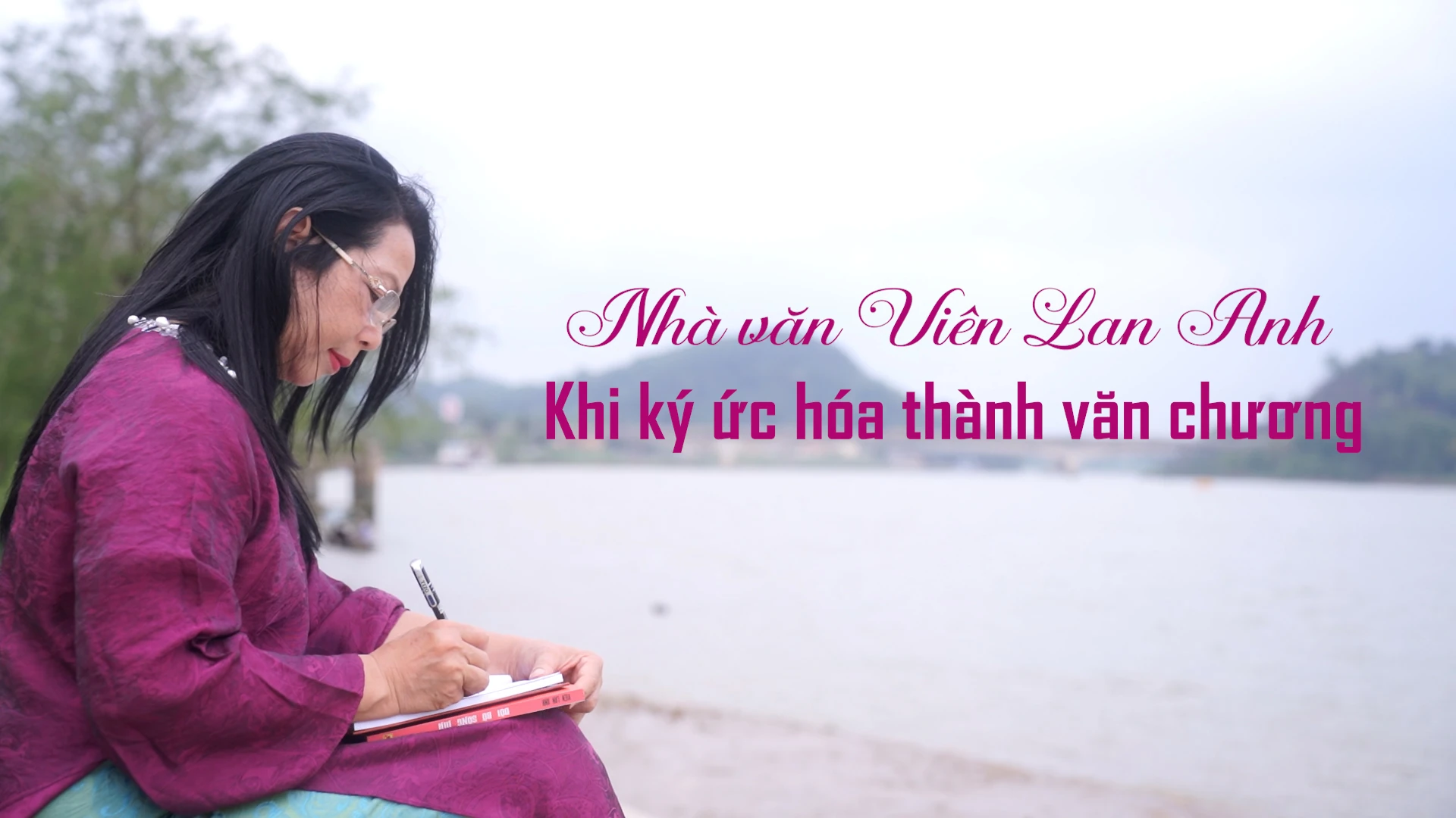 Nhà văn Viên Lan Anh: Khi ký ức hóa thành văn chương